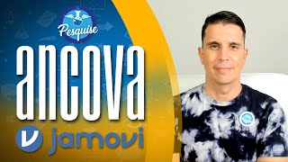 ANCOVA Análise de Covariância ridiculamente simples JAMOVI [upl. by Feigin61]