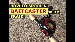 HOW TO Spool A Baitcaster With Braid  STEP BY STEP With NO TAPE [upl. by Ena738]