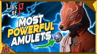 Lies Of P Best Amulets  Most Powerful Amulets For An Overpowered Build [upl. by Aneloc]