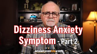 Dizziness Anxiety Symptom  Part 2 Jim Folks commentary about his struggle with dizziness [upl. by Lien562]