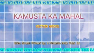 Kamusta Ka Mahal  Victor Wood Precision Version Karaoke Cover [upl. by Nodnyl74]