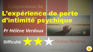 Lexpérience de perte dintimité psychique  Pr Hélène VERDOUX [upl. by Hgielyak]