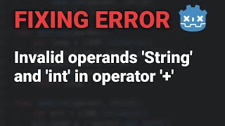 Godot Error Invalid operands String and int in operator [upl. by Messab539]