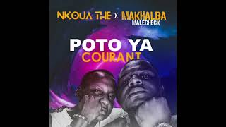 Nkoua The  Poteau Ya Courant ft Makhalba Malecheck  Audio Officiel [upl. by Virgina]