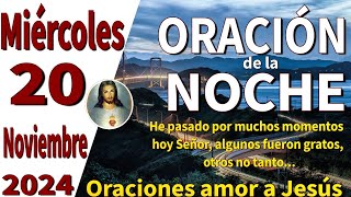 oración de la noche de hoy Miércoles 20 de noviembre de 2024  1 Juan 413 [upl. by Ulah701]