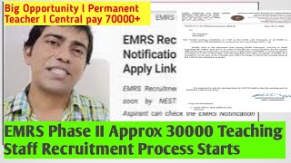 Big Opportunity l Permanent Teacher l Central pay 70000 l EMRS Phase II Approx 30000 Vacancies [upl. by Lledal269]