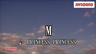 【カラオケ練習】「M」 PRINCESS PRINCESS【期間限定】 [upl. by Drannek426]