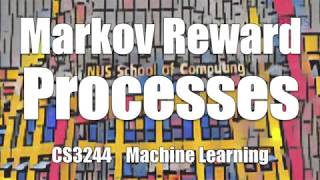 12post03 « Markov Rewards Process « Machine Learning « NUS School of Computing [upl. by Neved]