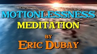 Eric Dubay Motionlessness Meditation on Flat Earth [upl. by Rexer]