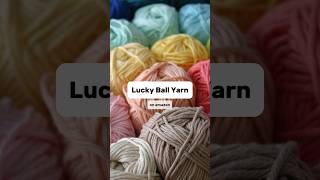 Lucky Ball Yarn crochet yarn youtubeshorts trending [upl. by Demah969]