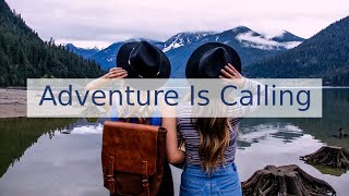 Adventure Is Calling by Vens Adams  Adventure Background Music For Travel Videos [upl. by Odelle]