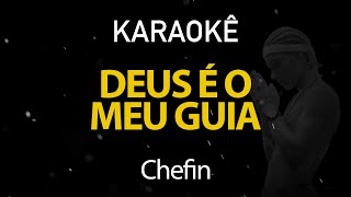 Déus é o Meu Guia  Chefin Karaokê Version [upl. by Burrus]