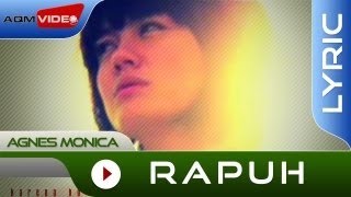 Agnes Monica  Rapuh  Official 4K Remastered Video Lyric [upl. by Zimmerman]