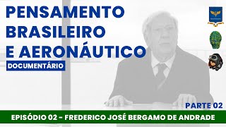 Pensamento Brasileiro  Frederico Bergamo  Cultura Brasileira PARTE II DOCUMENTÃRIO [upl. by Eerised]