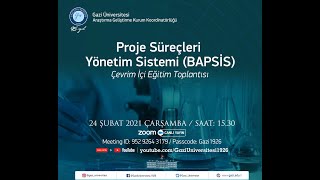 Proje Süreçleri Yönetim Sistemi BAPSİS Çevrim İçi Eğitim Toplantısı [upl. by Standush348]