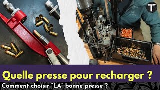 Quelle presse pour le rechargement choisir  Et comment trouver la bonne [upl. by Nevin]