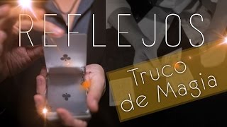 Truco de Magia con Cartas REFLEJOS [upl. by Harrod54]