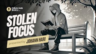 Eps 1  Bagaimana mengembalikan focus  stolen focus by Johann hari [upl. by Noitsuj]