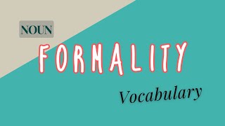 What does Formality mean [upl. by Galloway]