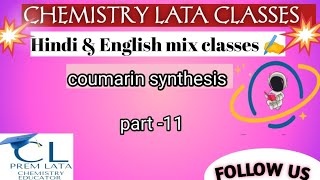 coumarin synthesis।। coumarin synthesis mechanism 6 membered heterocyclic compound heterocyclic ✍️ [upl. by Vin]