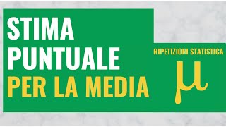 59 Stima puntuale della media [upl. by Seavey]