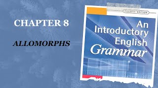 Grammar  Second Stage  Chapter 8  Allomorphs [upl. by Talya]