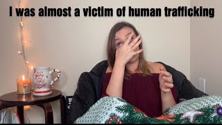 WAS I ALMOST A VICTIM OF HUMAN TRAFFICKING OR A COINCIDENCE signs [upl. by Tirrell]