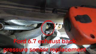 ford 67 power stroke f550 exhaust back pressure sensor p0471 p0473 p0474 [upl. by Navonoj]