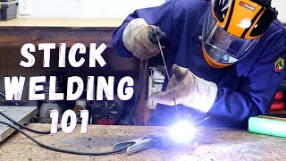 Stick WELDING for Beginners How to Stick Weld 101 [upl. by Minsat]