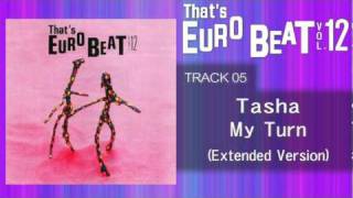 Tasha  My Turn Ext Thats EURO BEAT 1205 [upl. by Castora]