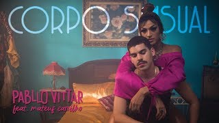 Pabllo Vittar  Corpo Sensual feat Mateus Carrilho Videoclipe Oficial [upl. by Furey803]