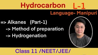 Hydrocarbon  L1  Alkanespart1 method of preparation hydrogenation  NEETJEE class 11 [upl. by Malvina]