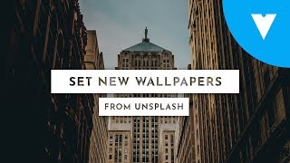 How To Automatically Set New Wallpapers From Unsplash On Windows 10 [upl. by Zetnwahs]