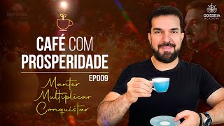 CAFÉ COM PROSPERIDADE  EP009 com Saulo Cesar [upl. by Arlo]