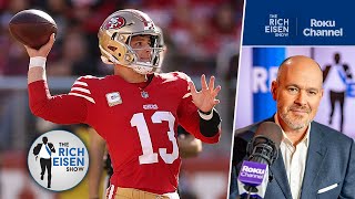 Rich Eisen on the 49ers’ Ticking Clock That Is Brock Purdy’s Impending Payday  The Rich Eisen Show [upl. by Einamrej]