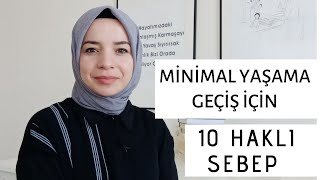 17 Minimal Yaşama Geçiş İçin 10 Haklı Sebep [upl. by Bently]