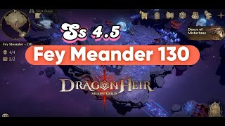 Fey Meander 130  Ss45  Dragonheir silent gods [upl. by Molloy]