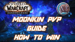 Shadowlands Boomkin PVP Guide HOW TO WIN [upl. by Bouldon]