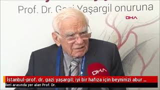 İyi Bir Hafıza için Beyninizi Abur Cuburla Doldurmayın  Prof Dr Gazi Yaşargil [upl. by Laise]