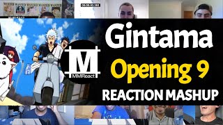 GINTAMA Opening 9  Reaction Mashup [upl. by Yelkreb839]