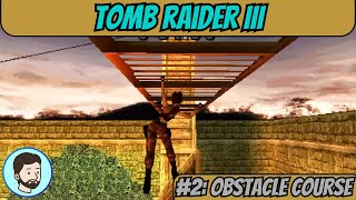 Tomb Raider III Playstation  Part 2 Obstacle Course [upl. by Reinald]