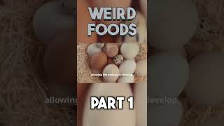 Weird Foods part 1 shorts [upl. by Sylera915]