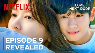 Love Next Door Episode 9 Revealed amp Spoilers  ENG SUB [upl. by Llireva]