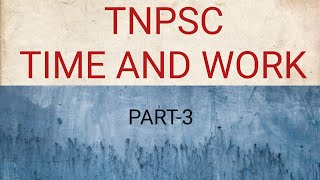 TNPSC TIME AND WORK PART 3 [upl. by Eidnew]