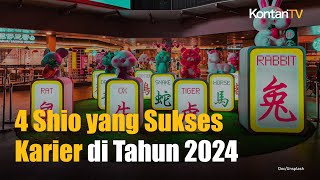 4 Shio Ini Diprediksi Mendapatkan Kesuksesan Karier di Tahun 2024  KONTAN News [upl. by Oderfliw]