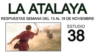 RESPUESTAS DE LA ATALAYA estudio 38 [upl. by Lanaj]