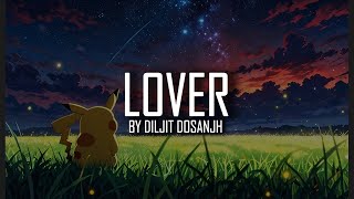 LOVER SONG WITH LYRICS  DILJIT DOSANJH  MUSIC [upl. by Enelrac]