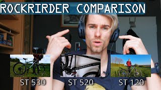 Rockrider 120 VS 520 VS 530 ST  Comparison Video [upl. by Eanwahs]