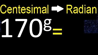 Convert 170 centesimal degrees to radians easy method  transform [upl. by Jeconiah]