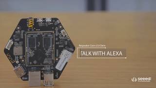 ReSpeaker Core v20  Alexa Demo [upl. by Ahrens]